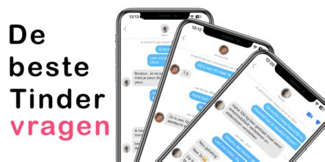 goede tinder vragen|De 200+ beste en leukste Tinder vragen voor je。